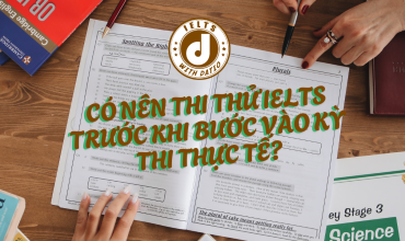 CÓ NÊN THI THỬ IELTS TRƯỚC KHI BƯỚC VÀO KỲ THI THỰC TẾ?